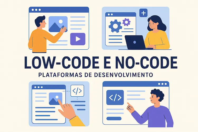 Plataformas de desenvolvimento low-code e no-code